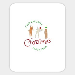 Your favorite christmas party crew Sticker